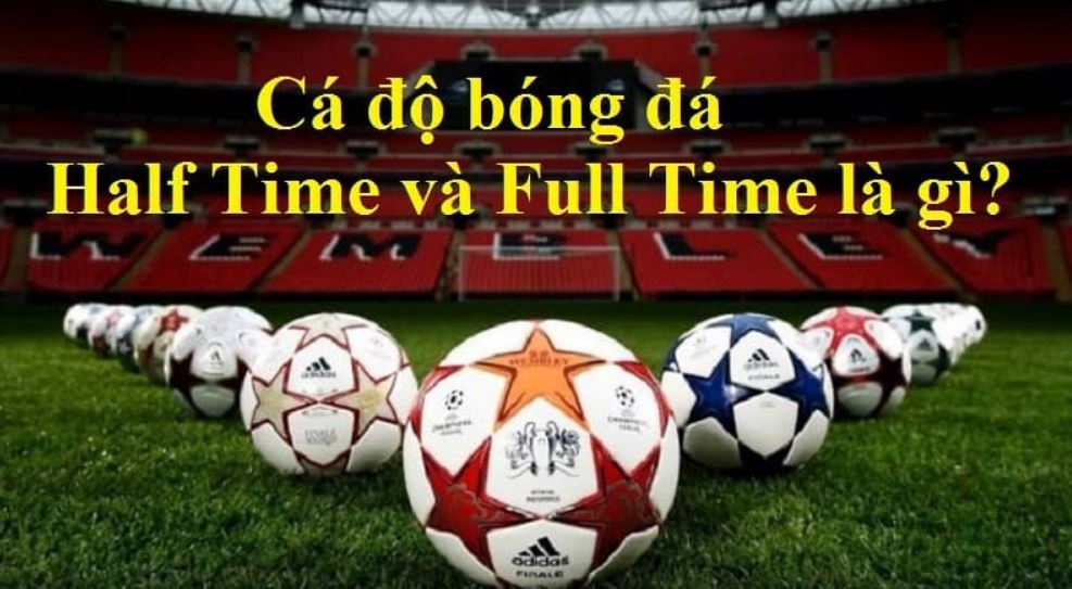 Cách thức cá độ kèo HT-FT tại nhà cái UK88 vip