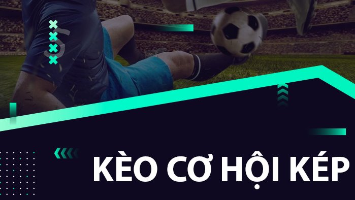Cùng Uk88 tìm hiểu về kèo cơ hội kép