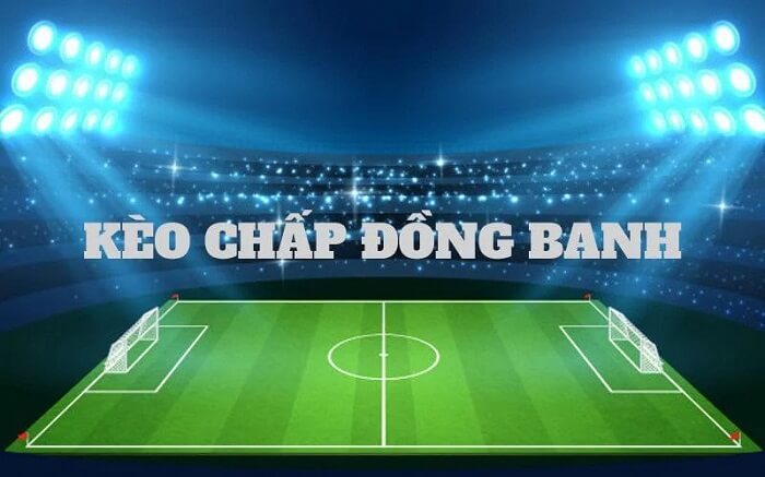 Kèo đồng banh cho người mới chơi